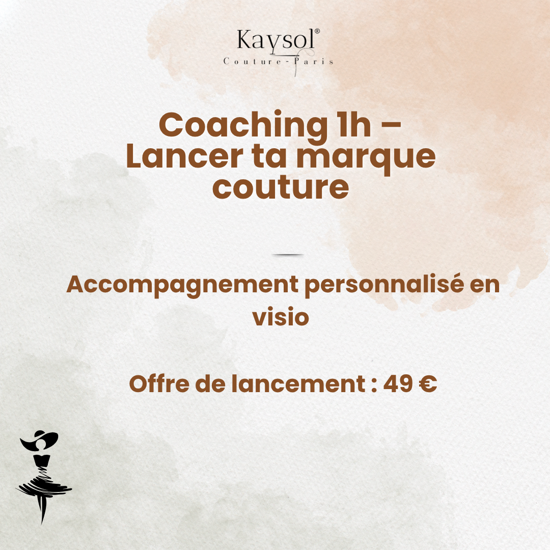 Coaching 1h – Lancer sa marque couture