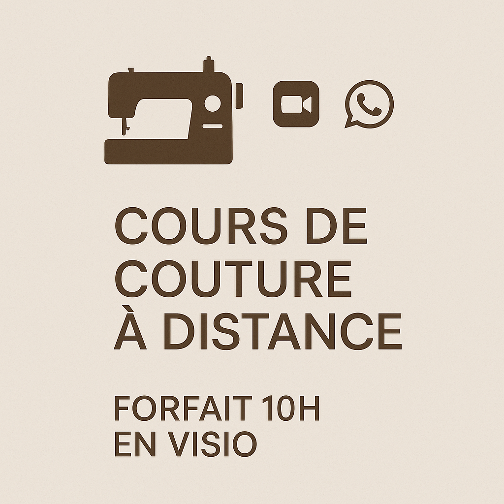 Cours de couture à distance | Forfait 10H | Débutant | En visio (Zoom/WhatsApp)